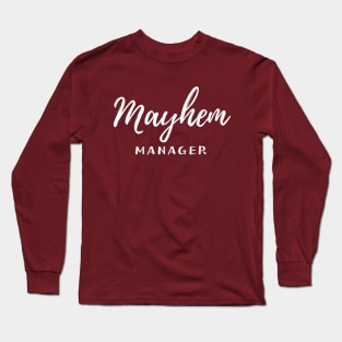 Mayhem Manager Long Sleeve T-Shirt